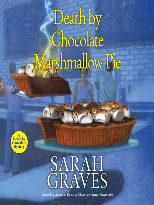 Title details for Death by Chocolate Marshmallow Pie by Sarah Graves - Wait list
